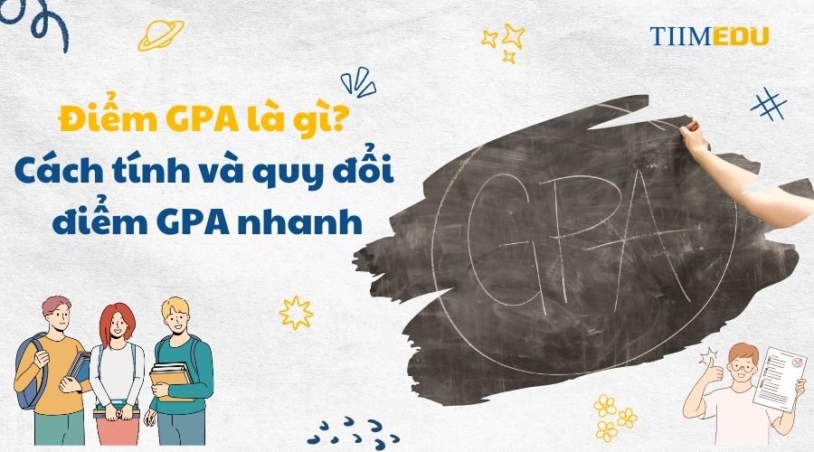 Điểm GPA là gì? 