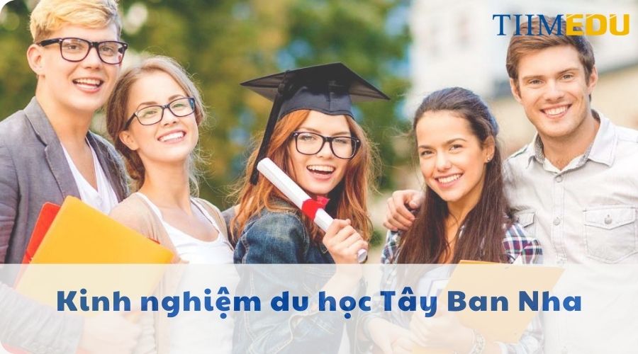 Kinh nghiệm du học Tây Ban Nha