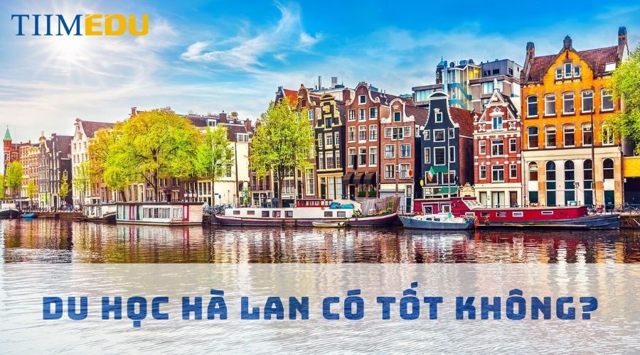 Du học Hà Lan có tốt không?