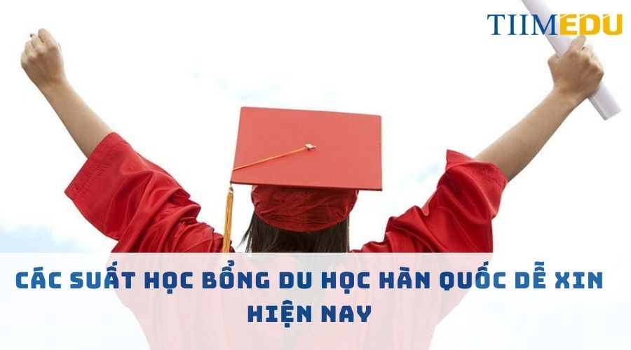 Các suất học bổng du học Hàn Quốc dễ xin hiện nay