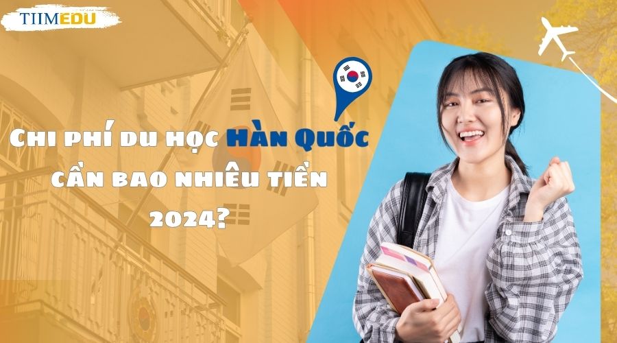 Du học Hàn Quốc cần bao nhiêu tiền?