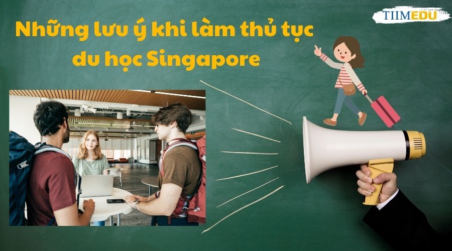 Lưu ý khi chuẩn bị thủ tục du học tại Singapore