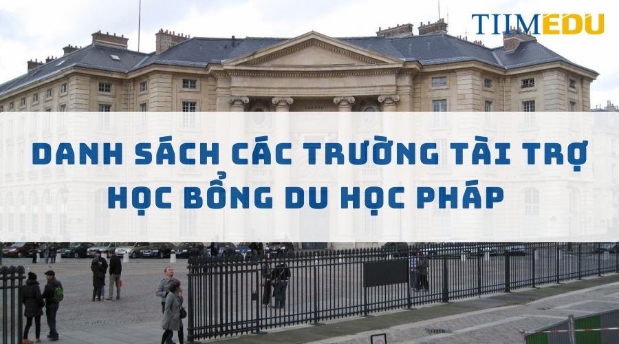 Danh sách các trường tài trợ học bổng tại Pháp 