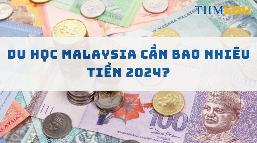 Du học Malaysia cần bao nhiêu tiền ?