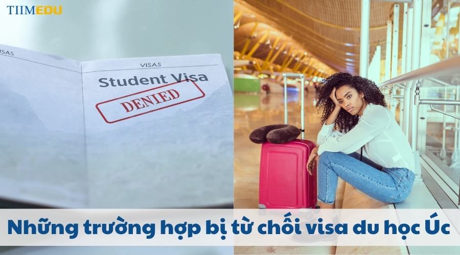 Những trường hợp bị từ chối visa du học Úc 