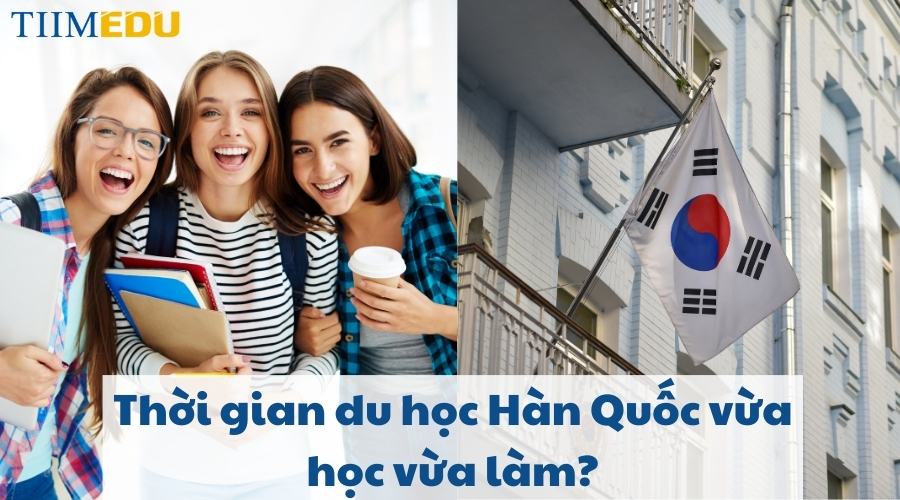 Du học Hàn Quốc bao lâu thì được đi làm?