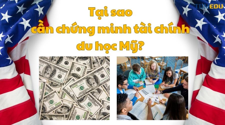 Tại sao cần chứng minh tài chính du học Mỹ?