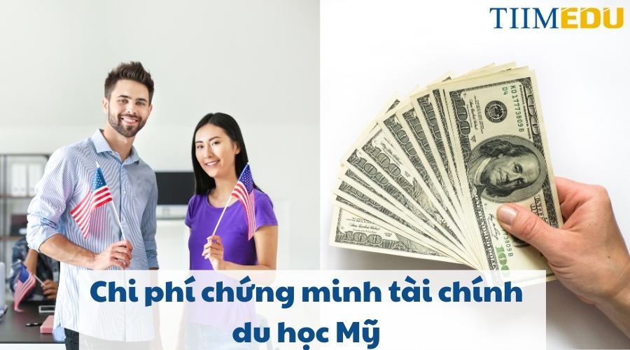 Chi phí chứng minh tài chính du học Mỹ