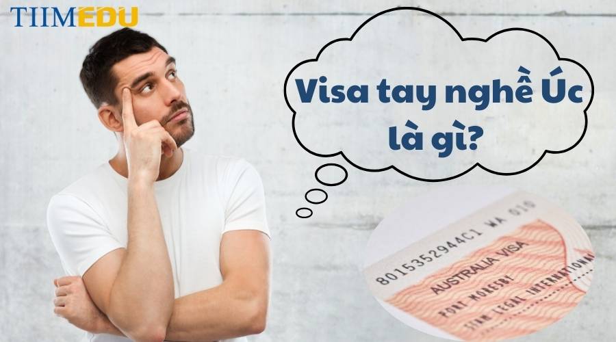 Visa tay nghề Úc là gì?