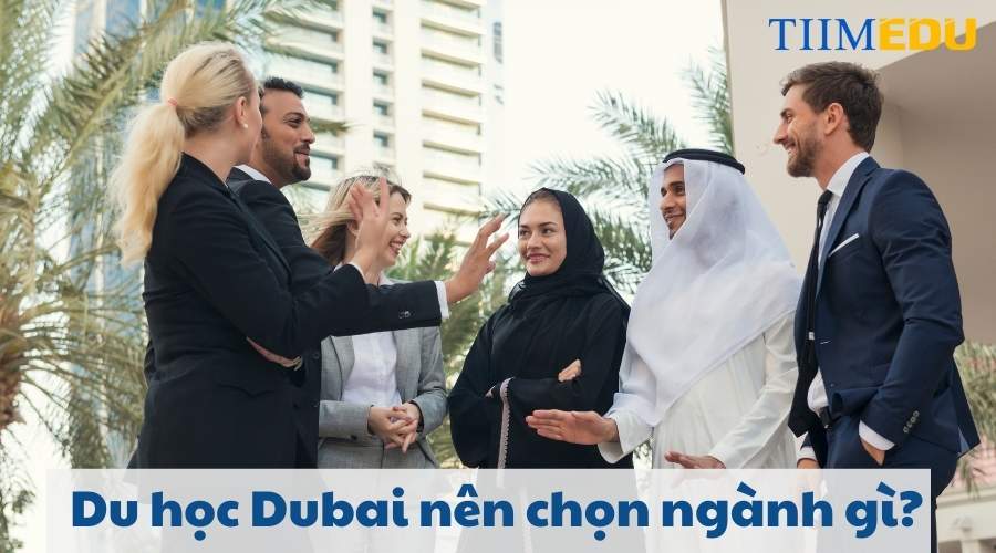 Du học Dubai nên chọn ngành gì?