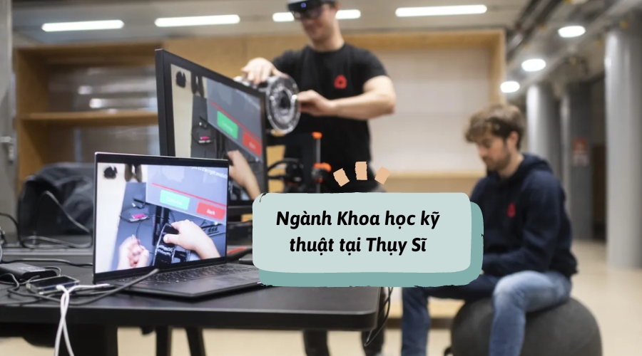 Ngành khoa học kỹ thuật khi du học Thụy Sĩ