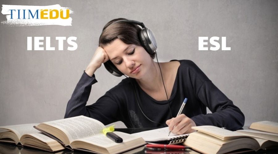 Nên học ESL hay IELTS?