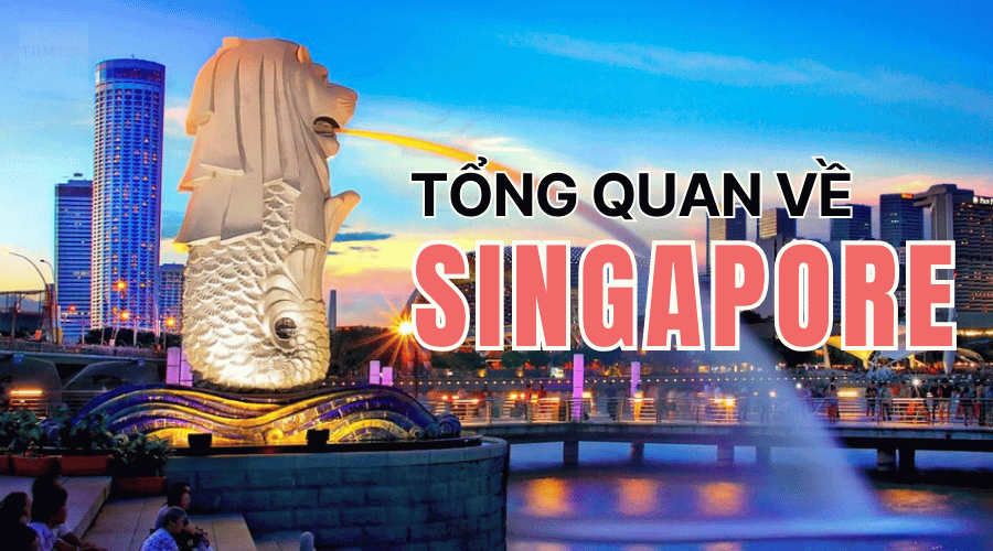 Tìm hiểu về đảo quốc sư tử - Singapore