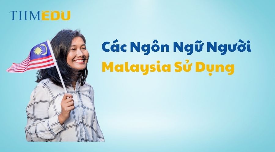 Các ngôn ngữ người Malaysia sử dụng