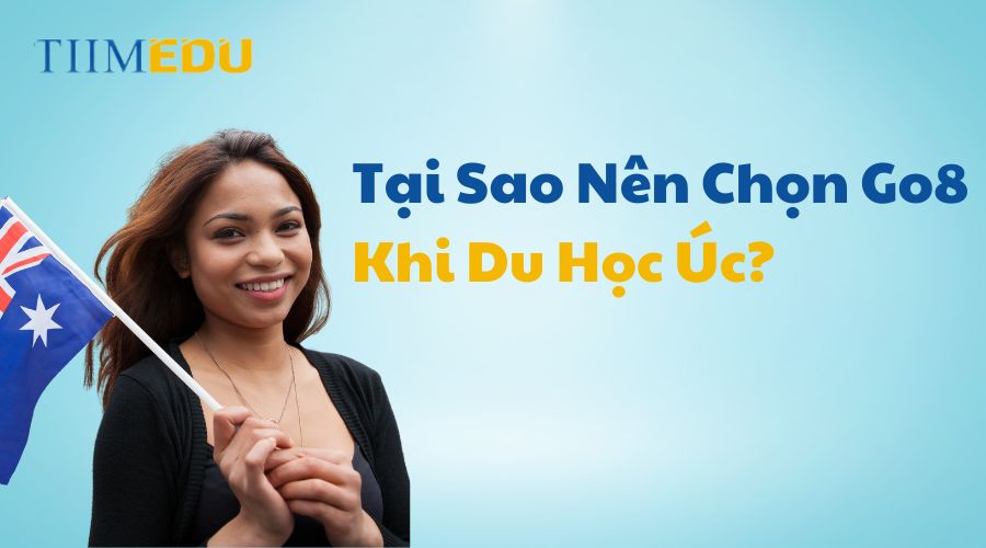 Tại sao nên chọn Go8 khi du học Úc?