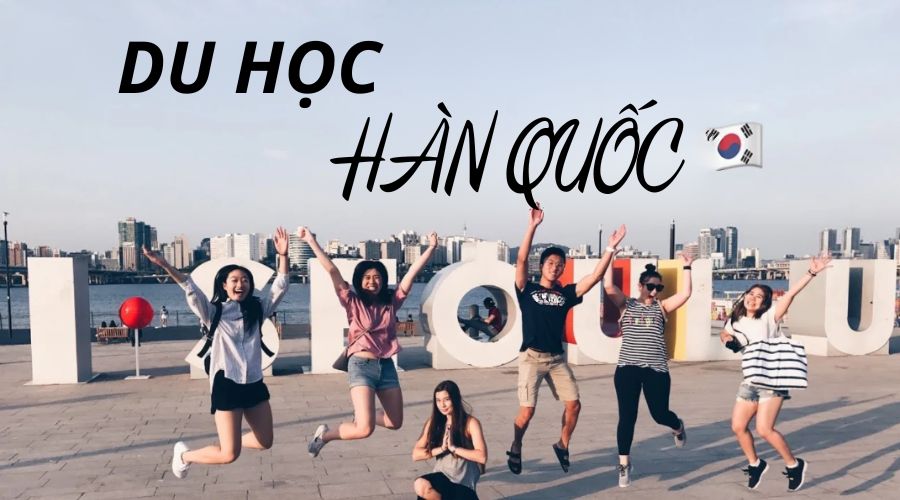 Du học Hàn Quốc năm nay