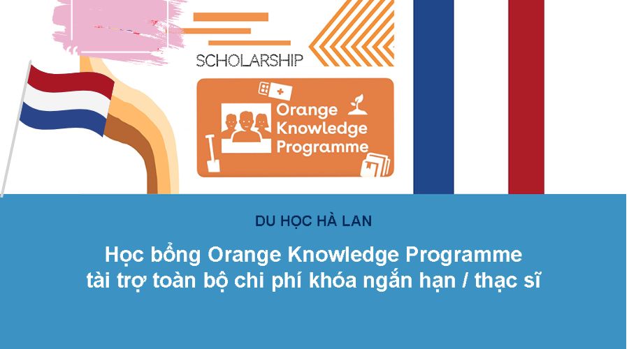 Học bổng Orange Knowledge Programme (OKP)