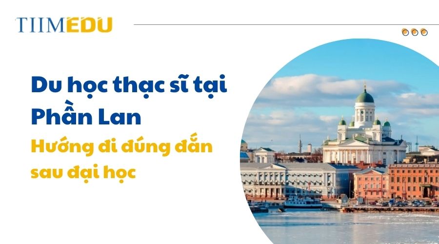 Tìm hiểu về du học bậc Thạc sĩ tại Phần Lan