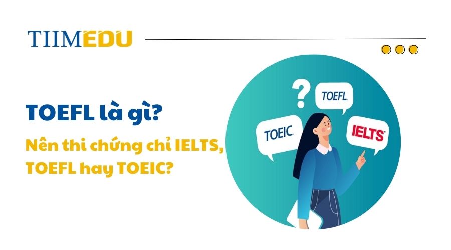 Tìm hiểu về TOEFL 